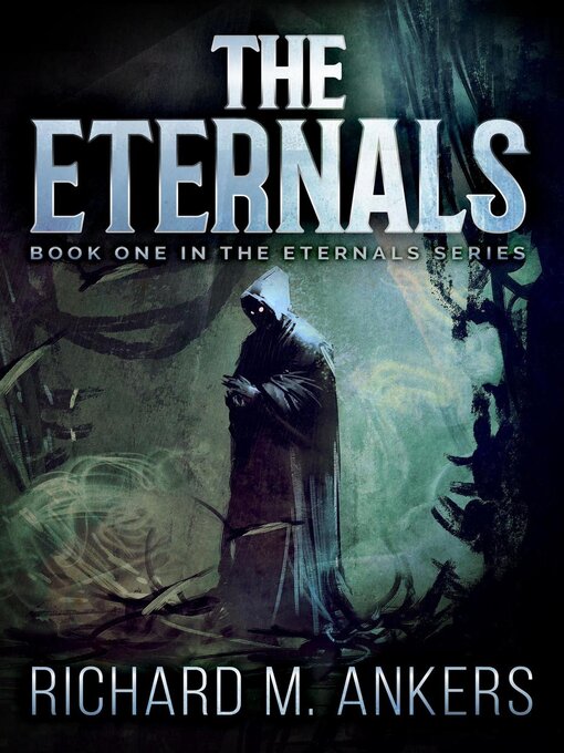 Title details for The Eternals by Richard M. Ankers - Available